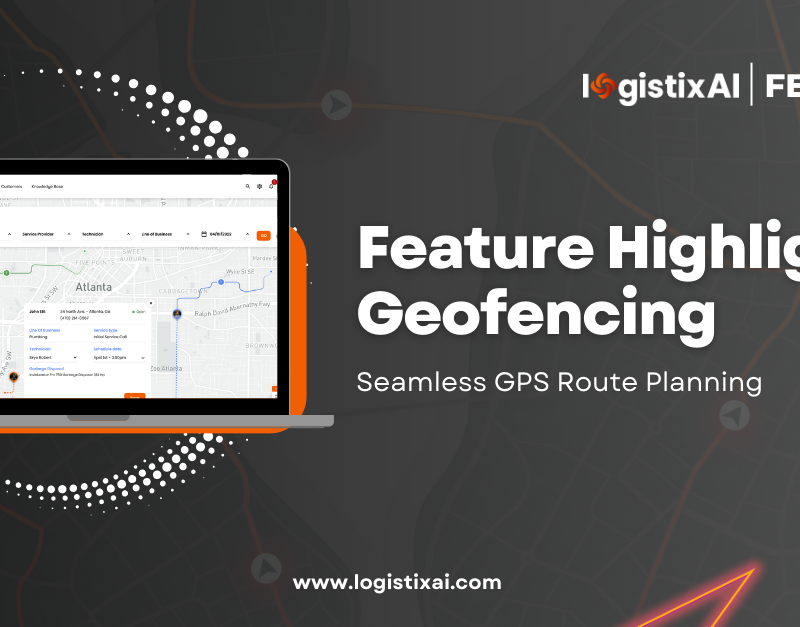 Unlocking the Power of Geofencing for Superior Scheduling and Routing